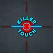 Killer Touch